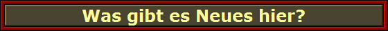 Was gibt es Neues hier?
